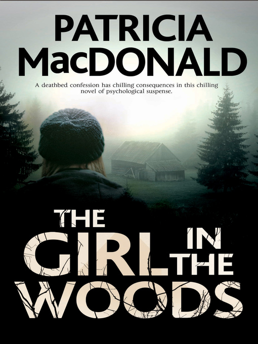 Title details for The Girl in the Woods by Patricia MacDonald - Available